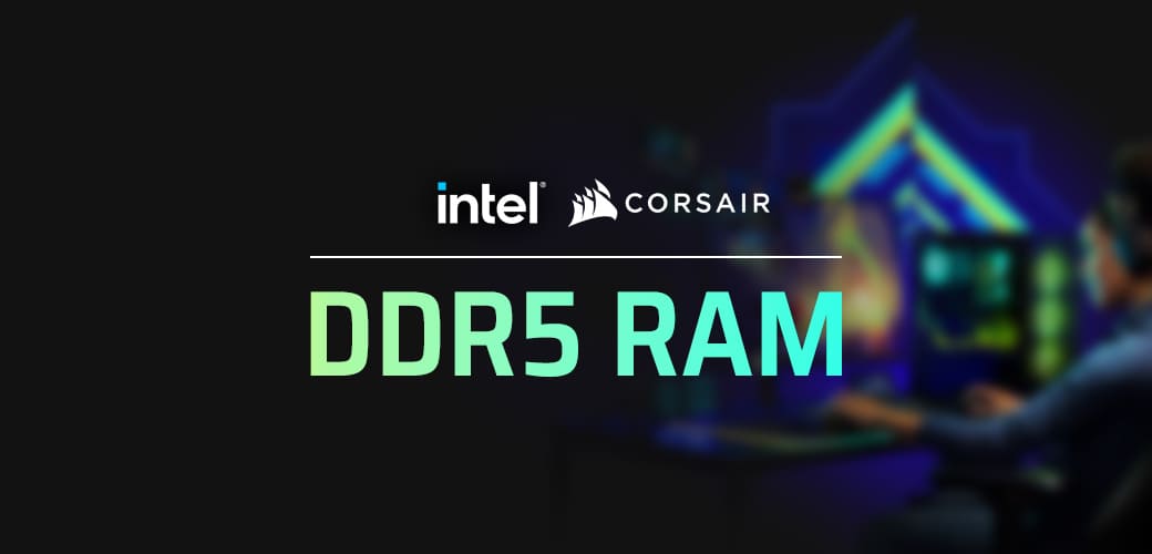 DDR5 RAM mit Intel CPU der 12. Generation